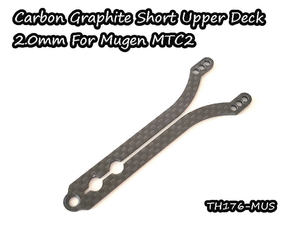 vigor Carbon Graphite Short Upper Deck 2.0mm For Mugen MTC2